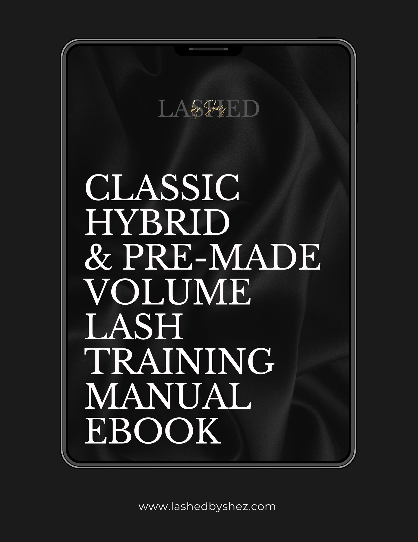 Classic, Hybrid & Pre-Made Volume Lash Manual Ebook